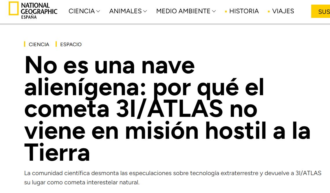 National Geographic ha publicado hace cinco días un artículo en el que afirman con total seguridad que 3I/ATLAS no es una nave alienígena y "no viene en una misión hostil a la Tierra".